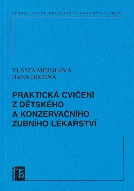 Kniha: Praktická cvičení z dětského a konzervačního zubního lékařství - Vlasta Merglová