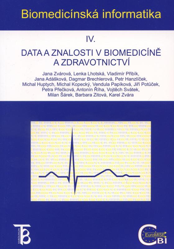 Kniha: Biomedicínska informatika IV. - Jana Zvárová a kol.