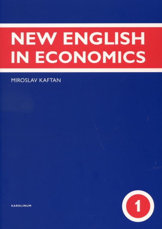 Kniha: New English in Economics (1. díl) - Miroslav Kaftan