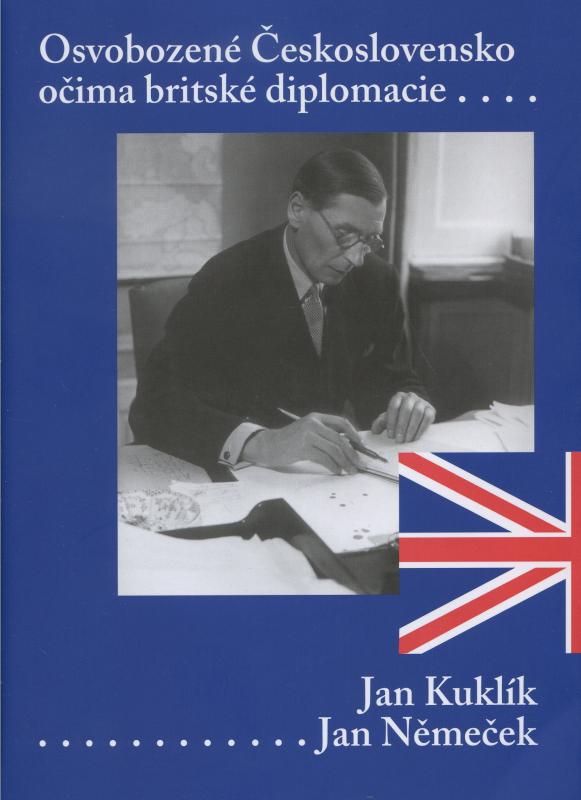 Kniha: Osvobozené Československo očima britské diplomacie - Jan Kuklík