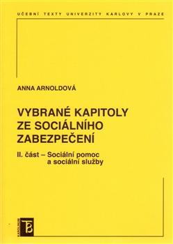 Kniha: Vybrané kapitoly ze sociálního zabezpečení 2. díl - Anna Arnoldová