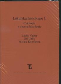 Lékařská histologie 1. Cytologie a obecná histologie
