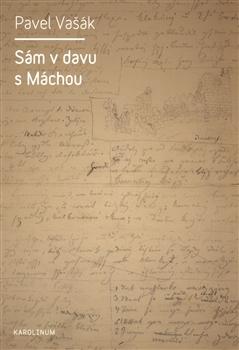 Kniha: Sám v davu s Máchou - Pavel Vašák