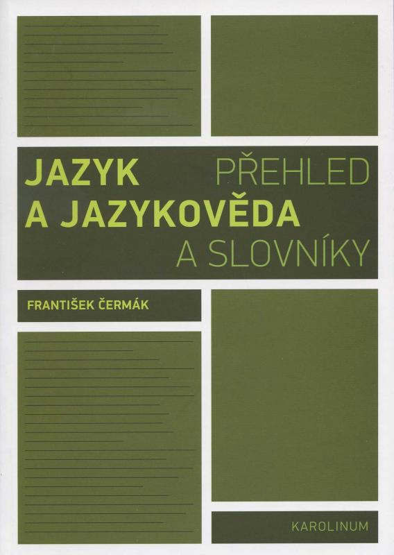 Kniha: Jazyk a jazykověda - Přehled a slovníky - František Čermák