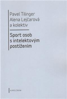 Kniha: Sport osob s intelektovým postižením - Pavel Tilinger