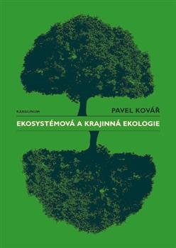 Kniha: Ekosystémová a krajinná ekologie - Pavel Kovář