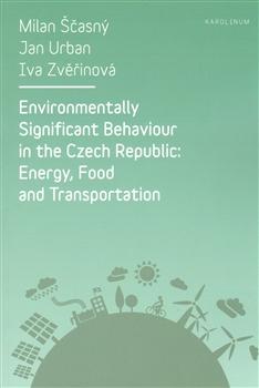 Kniha: Environmentally Significant Behaviour in the Czech Republic: Energy, Food and Transportation - Milan Ščasný