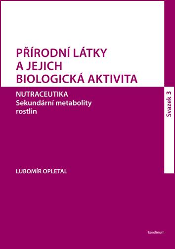 Kniha: Přírodní látky a jejich biologická aktiv - Lubomír Opletal