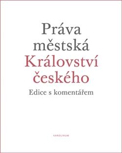 Kniha: Práva městská Království českého - Karel Malý