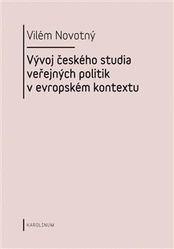 Kniha: Vývoj českého studia veřejných politik v evropském kontextu - Vilém Novotný