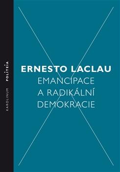 Kniha: Emancipace a radikální demokracie - Ernesto Laclau