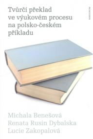 Tvůrčí překlad ve výukovém procesu na polsko-českém příkladu