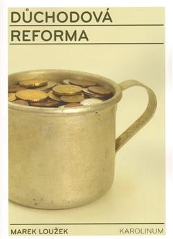 Kniha: Důchodová reforma - Marek Loužek