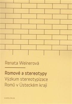 Kniha: Romové a stereotypy - Renata Weinerová