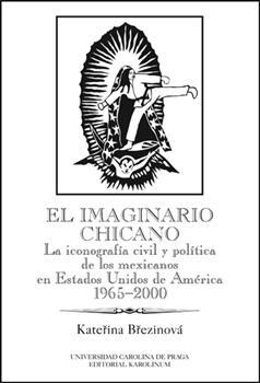 Kniha: El imaginario chicano - Kateřina Březinová