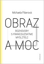 Kniha: Obraz a moc - Michaela Fišerová