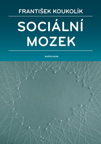 Kniha: Sociální mozek 2. vydání - František Koukolík
