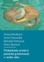 Kniha: Předpoklady primární plavecké gramotnosti v raném věku - Irena Čechovská