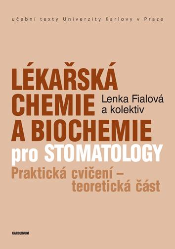 Kniha: Lékařská chemie a biochemie pro stomatology - Lenka Fialová