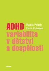 ADHD - variabilita v dětství a dospělost