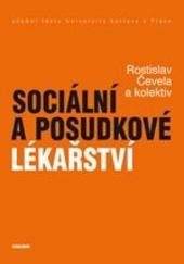 Kniha: Sociální a posudkové lékařství - Rostislav Čevela