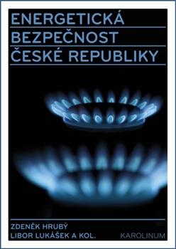 Kniha: Energetická bezpečnost České republiky - Libor Lukášek