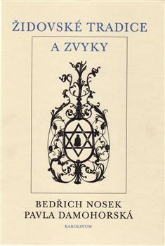 Kniha: Židovské tradice a zvyky - Bedřich Nosek