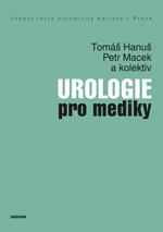 Kniha: Urologie pro mediky - Tomáš Hanuš