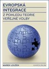 Kniha: Evropská integrace z pohledu teorie veřejné volby - Marek Loužek
