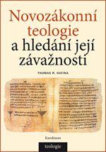 Kniha: Teologie Nového zákona - Thomas R. Hatina