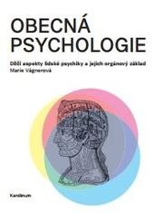 Kniha: Obecná psychologie - Dílčí aspekty lidsk - Marie Vágnerová