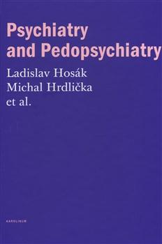 Kniha: Psychiatry and Pedopsychiatry - Ladislav Hosák