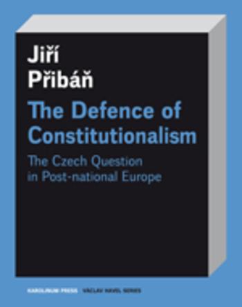 Kniha: The Defence of Constitutionalism - Jiří Přibáň