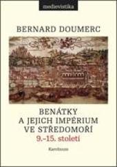 Kniha: Benátky a jejich impérium ve Středomoří - Bernard Doumerc