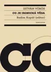 Kniha: Co je ironická věda - István Voros