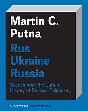 Kniha: Rus - Ukraine - Russia - Martin C. Putna