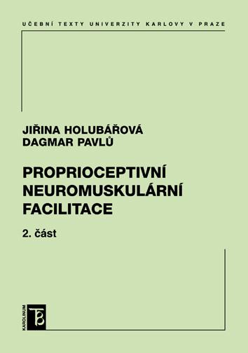 Kniha: Proprioceptivní neuromuskulární facilitace 2. část - Jiřina Holubářová