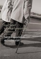 Kniha: Sociální souvislosti aktivního stáří - Igor