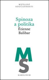 Kniha: Spinoza a politika - Etienne Balibar