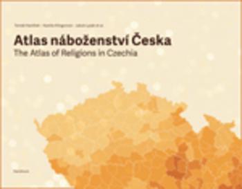 Kniha: Atlas náboženství Česka - Tomáš Havlíček