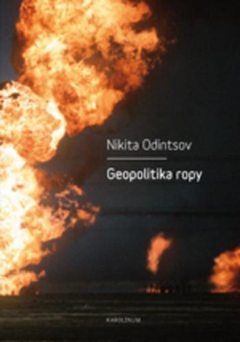 Kniha: Geopolitika ropy - Nikita Odintsov