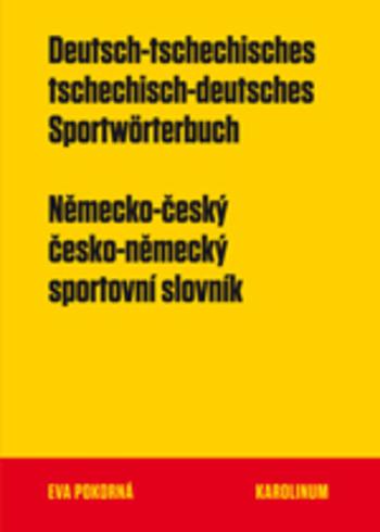 Kniha: Německo-český a česko-německý sportovní slovník - Eva Pokorná