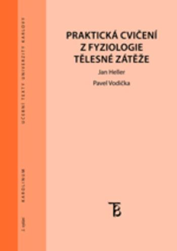 Kniha: Praktická cvičení z fyziologie tělesné zátěže - JAN