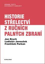 Kniha: Historie střelectví z ručních palných zbraní - Ladislav Janoušek