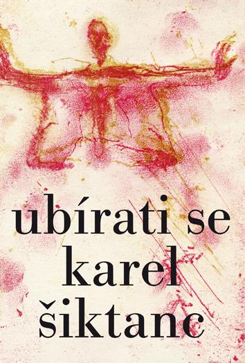 Kniha: Ubírati se - Karel Šiktanc