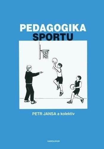 Kniha: Pedagogika sportu - 2. vydání - Petr Jansa
