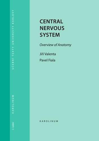 Kniha: Central Nervous System, 2. vydáníOverview of Anatomy - Jiří Valenta