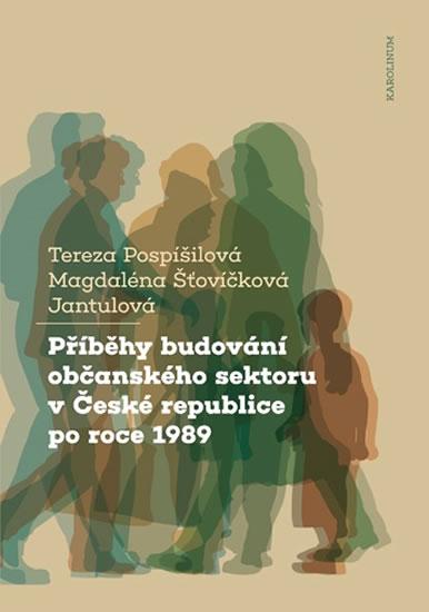 Kniha: Příběhy budování občanského sektoru v České republice po roce 1989 - Tereza Pospíšilová