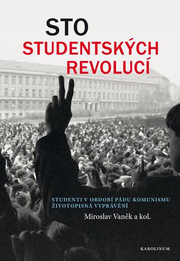 Kniha: Sto studentských revolucí - Miroslav Vaněk