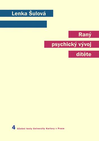Kniha: Raný psychický vývoj dítěte - Lenka Šulová